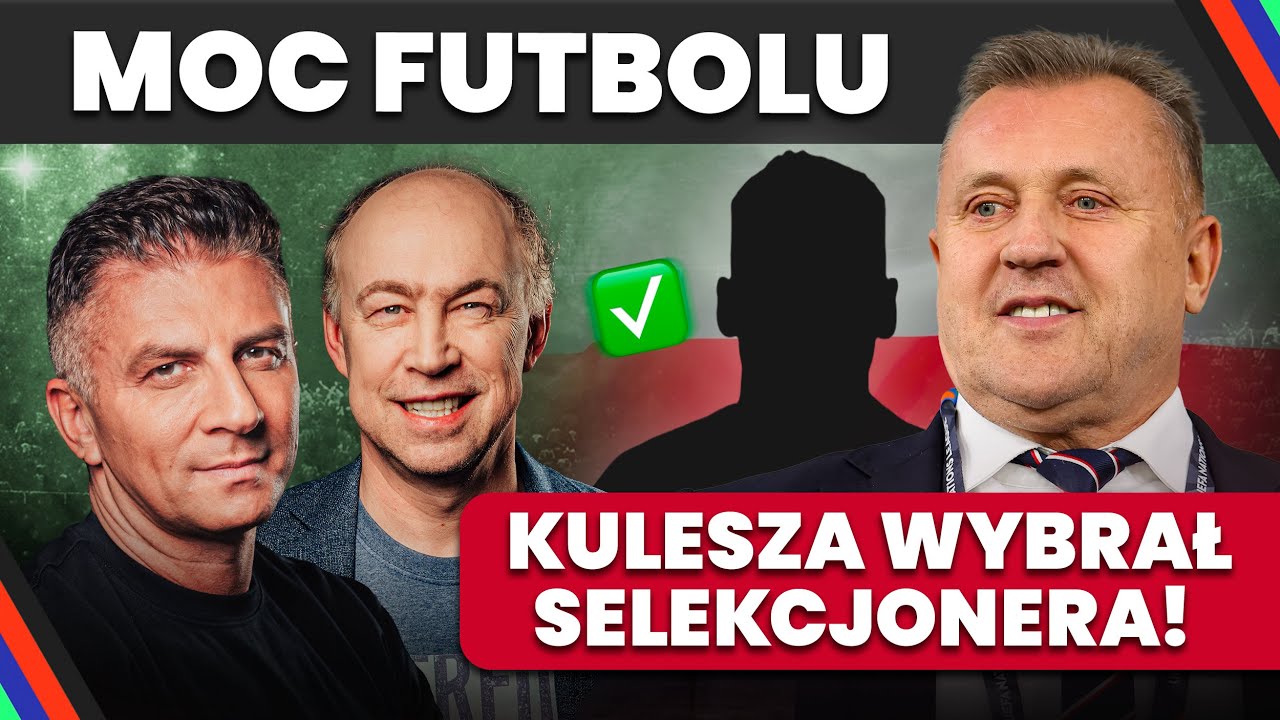 Moc futbolu: borek, pol i goście | kulesza już wie kto będzie selekcjonerem!