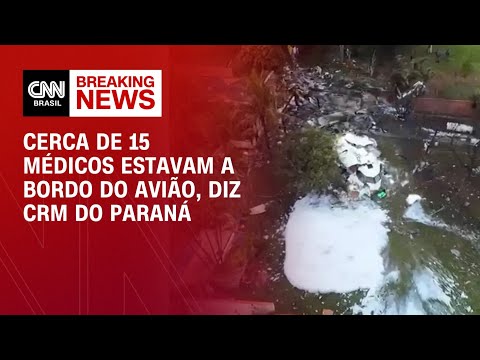 Cerca de 15 médicos estavam a bordo do avião que caiu em Vinhedo, diz CRM do Paraná | CNN NEWSROOM