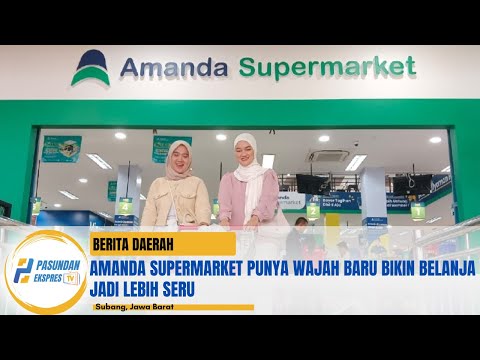 Amanda Supermarket Punya Wajah Baru Bikin Belanja Jadi Lebih Seru