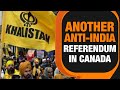 Another Anti-India Referendum in Canada, PM Modi Threatened | Security For Extremist Leader? | News9