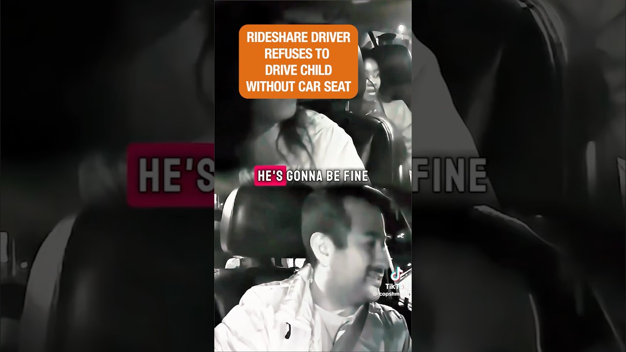 #Rideshare Driver Refuses to Drive Child Without Car Seat