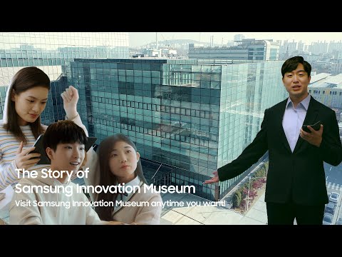 Samsung Innovation Museum(S/I/M): Visit Samsung Innovation Museum anytime you want!