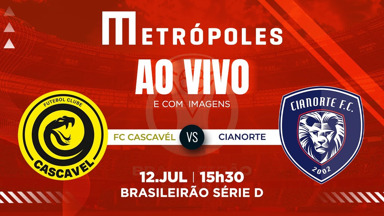 SÉRIE D AO VIVO COM IMAGENS: CASCAVEL-PR X CIANORTE-PR – 12/07/2025