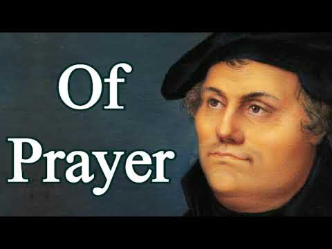 Of Prayer - Martin Luther