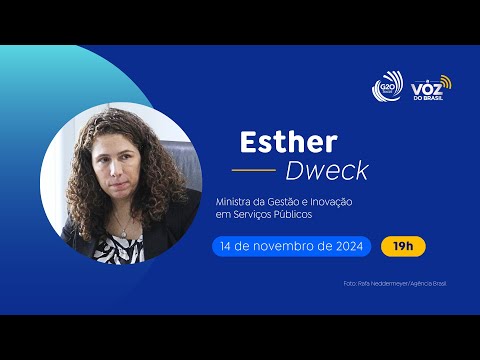 ESTHER DWECK, MINISTRA DA GESTÃO  E INOVAÇÃO EM SERVIÇOS PÚBLICOS