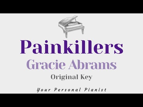 Painkillers - Gracie Abrams (Original Key Karaoke) - Piano Instrumental Cover with Lyrics