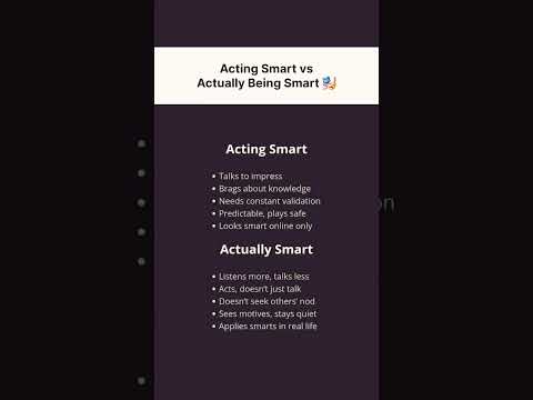 Acting Smart vs Actually Being Smart