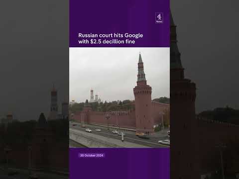 Russian court hits Google with $2.5 decillion fine