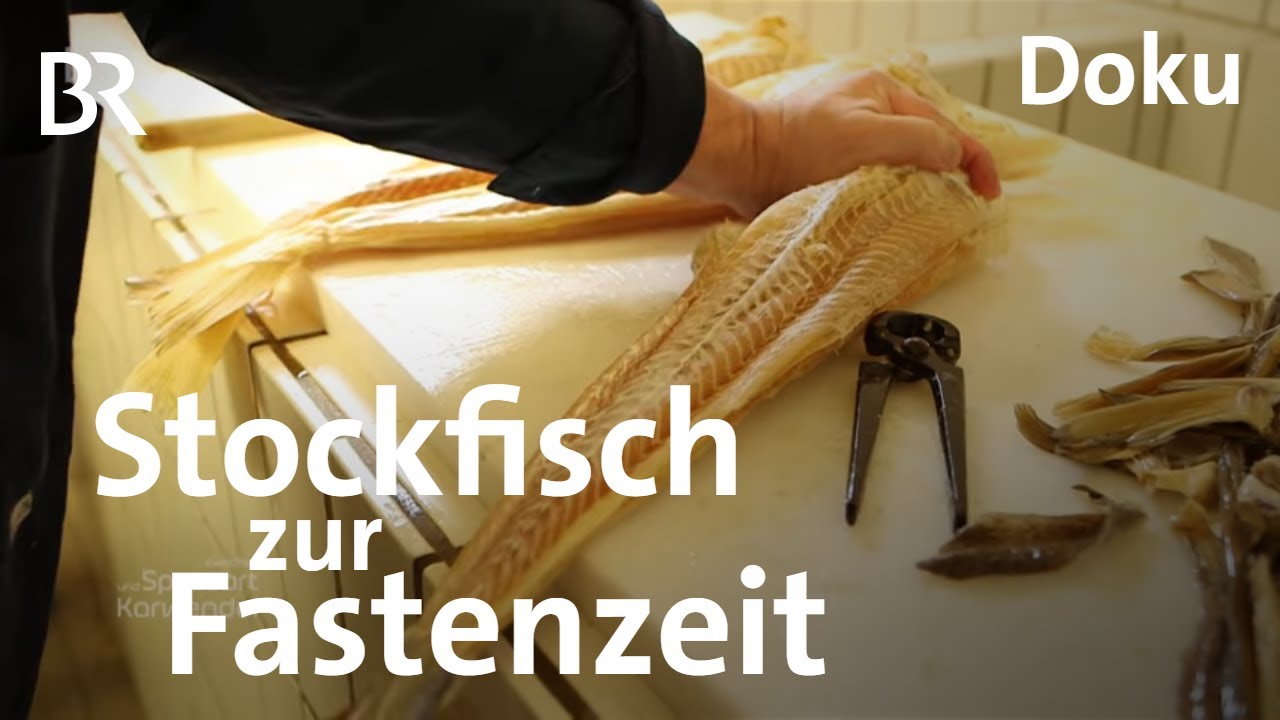 Vorschaubild für das Youtube-Video: Stockfisch: Eine Delikatesse zur Fastenzeit | Doku | Zwischen Spessart und Karwendel | BR