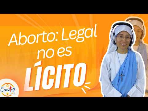 Conectados en Familia: “Aborto legal no es lícito”
