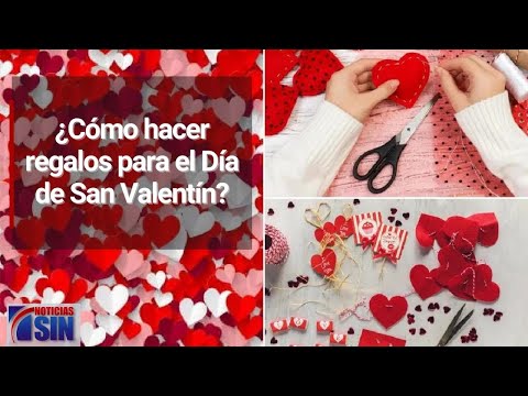 ¿Cómo hacer regalos para el Día de San Valentín?