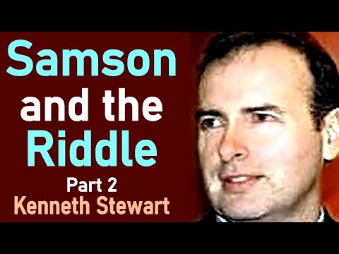 Samson and the Riddle: Part 2 - Reverend Kenneth Stewart Sermon