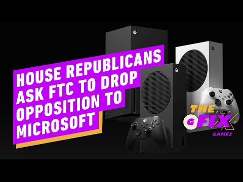 House Republicans Call on FTC to Drop Opposition to Xbox Activision Blizzard Merger - IGN Daily Fix
