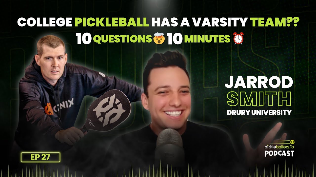 College Pickleball's 1st Varsity Team! 10 Questions 10 Minutes w/ Jarrod Smith from Drury University