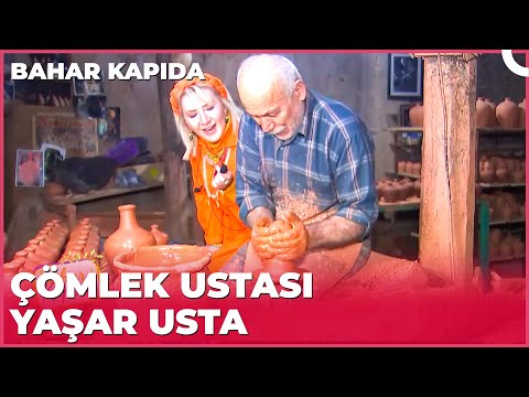 Nerede O Eski Çömlek Ustaları | Bahar Kapıda