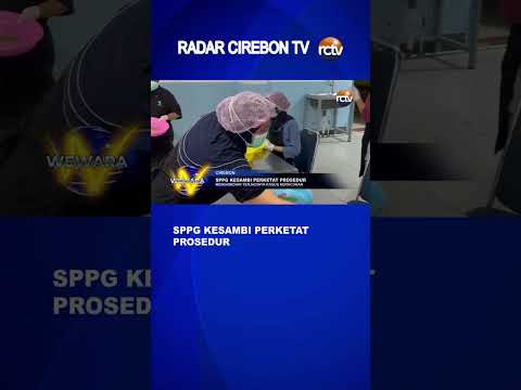 SPPG Kesambi Perketat Prosedur