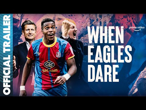 When Eagles Dare: Crystal Palace F.C.'
