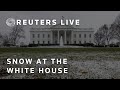 LIVE: White House view as snow falls in Washington, DC