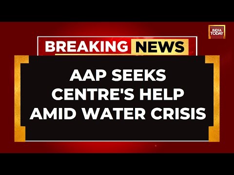 Delhi Water Crisis: 'We Demand Centre's Urgent Intervention' Says AAP Amid Severe Water Crisis