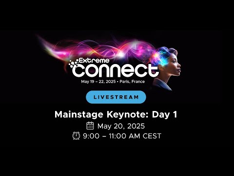 Extreme Connect 2025 Livestream: Day 1