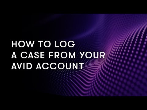 Title: How to Log a Case from your Avid Account