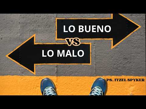 Lo bueno vs. lo malo