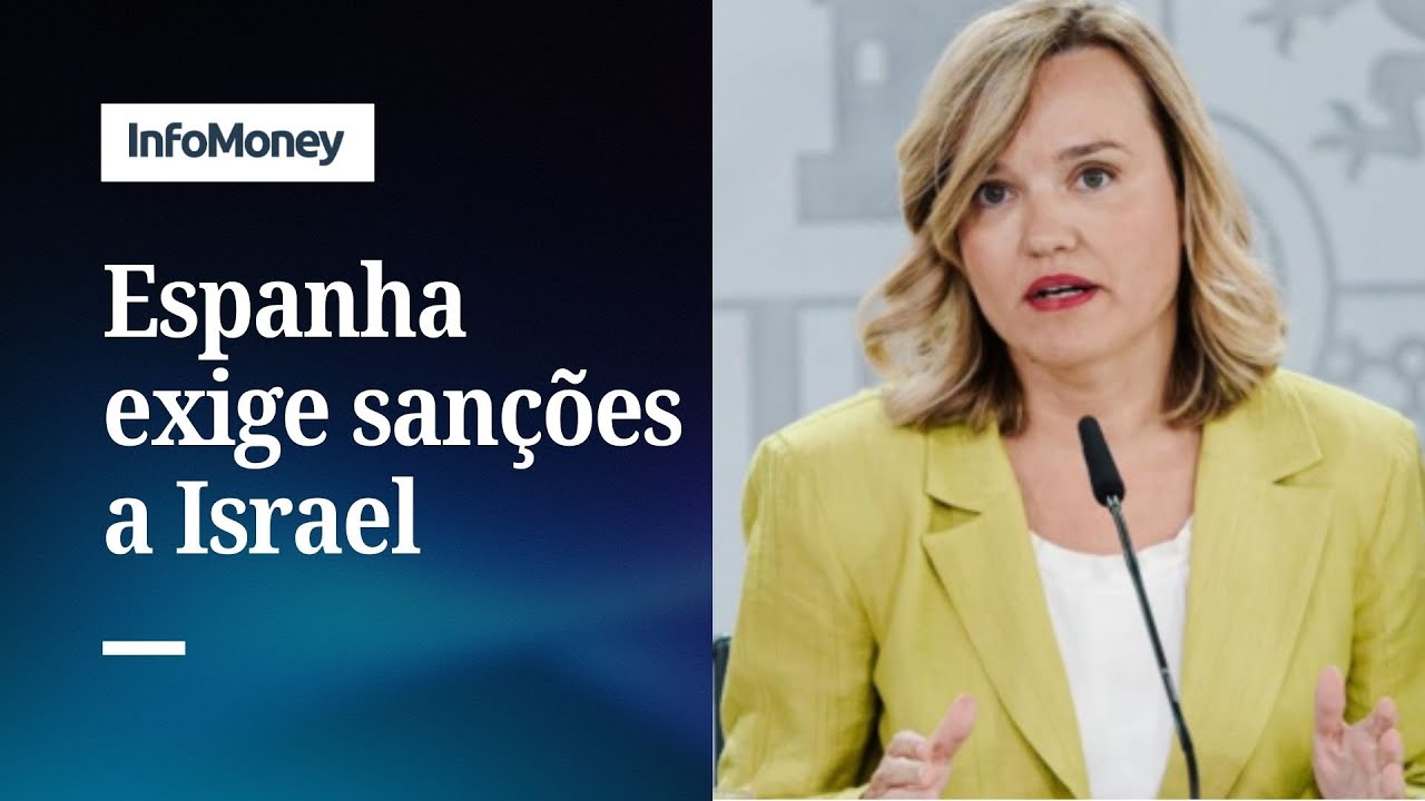 Espanha exige que sanções impostas à Rússia sejam aplicadas também a Israel | InfoMoney News