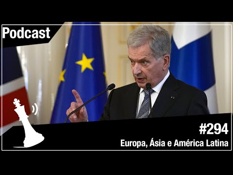 Xadrez Verbal Podcast #294 - Europa, Ásia e América Latina