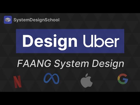 System Design Interview: Design Uber w/ a Google Engineer