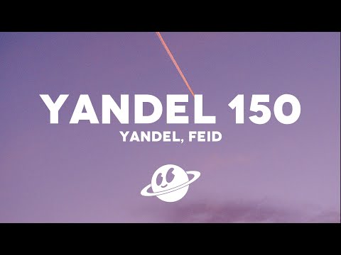 Yandel, Feid - Yandel 150 (Letra/Lyrics)