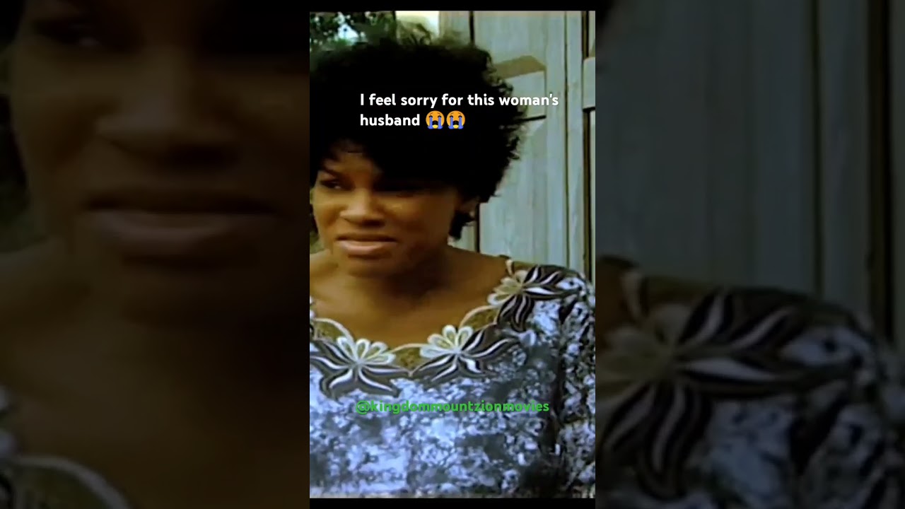 I feel sorry for this woman's husband😭😭 #short #youtubeshort #africanmovie #entertainment #nigeria