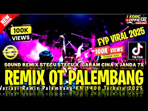 REMIX PALEMBANG 2026 STECU STECU  X GARAM CINA  X JANDA 7X VIRAL FYP TIKTOK FULL BASS