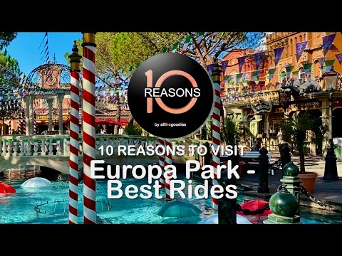 10 Reasons to visit Europa Park, Germany - Best Rides | @Allthegoodies 