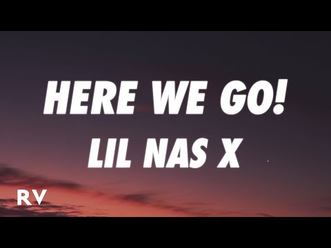 Lil Nas X - HERE WE GO! (Lyrics)