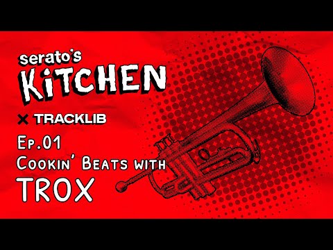 Serato's Kitchen x Trox | Live beat making with Trox | Week One