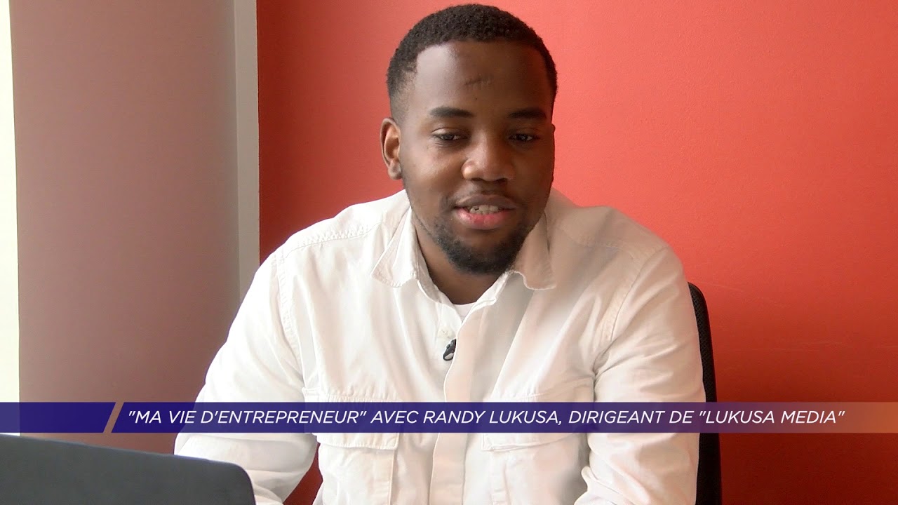 Yvelines | « Ma vie d’entrepreneur » avec Randy Lukusa, dirigeant de « Lukusa Media »