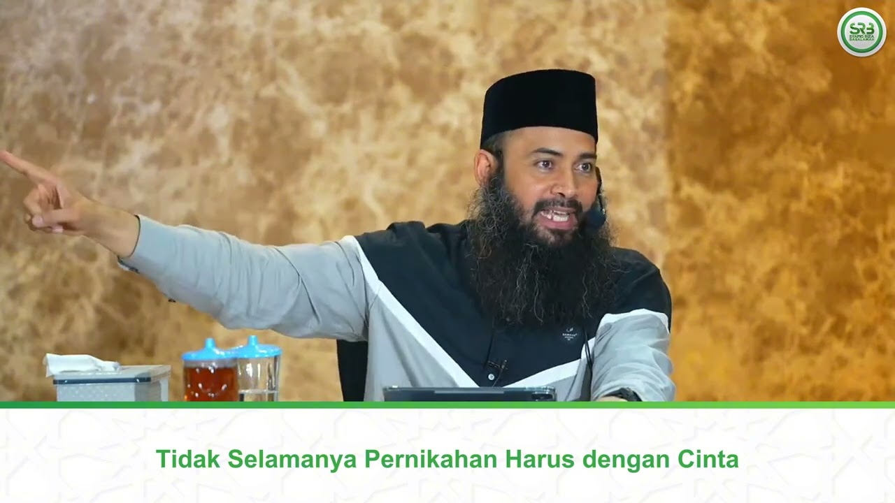Tidak Selamanya Pernikahan Harus dengan Cinta - Ustadz Dr. Syafiq Riza Basalamah, M.A.