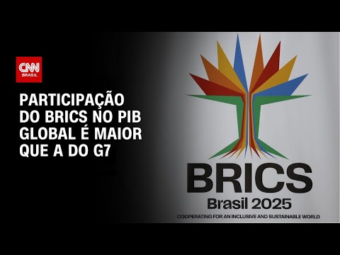 ​Cúpula no Rio de Janeiro: participação do Brics no PIB global é maior que a do G7 | AGORA CNN