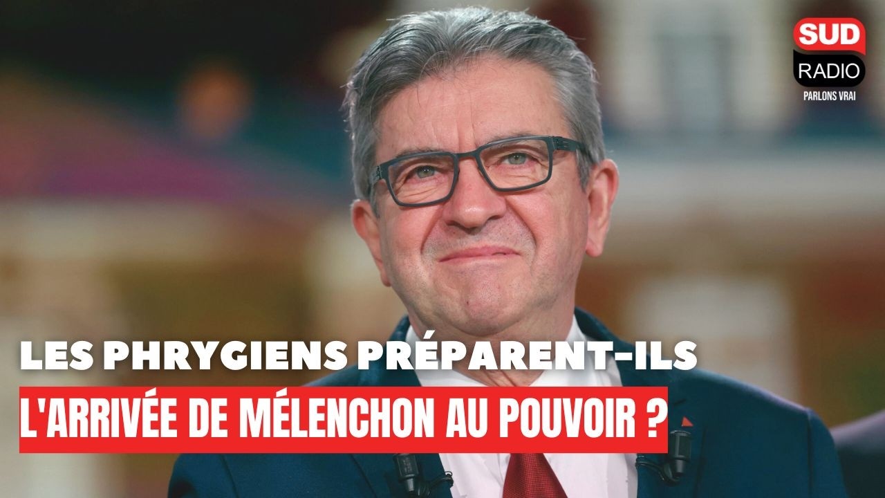 Les Phrygiens préparent-ils l'arrivée de Mélenchon au pouvoir ?