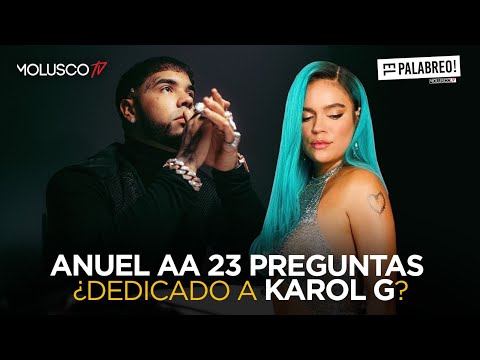 ANUEL TIENE 23 preguntas para KAROL G y #ElPalabreo TIENE todo lo que debes saber de este TEMA ?