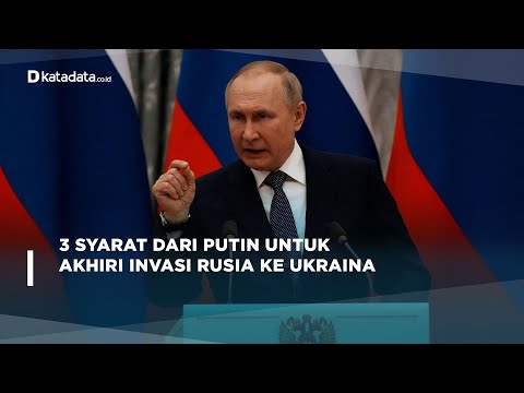 3 Syarat dari Putin untuk Akhiri Invasi Rusia ke Ukraina | Katadata Indonesia