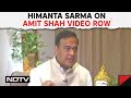Amit Shah Deepfake | Himanta Sarma On Amit Shah Video Row: Can Impact Poll Result