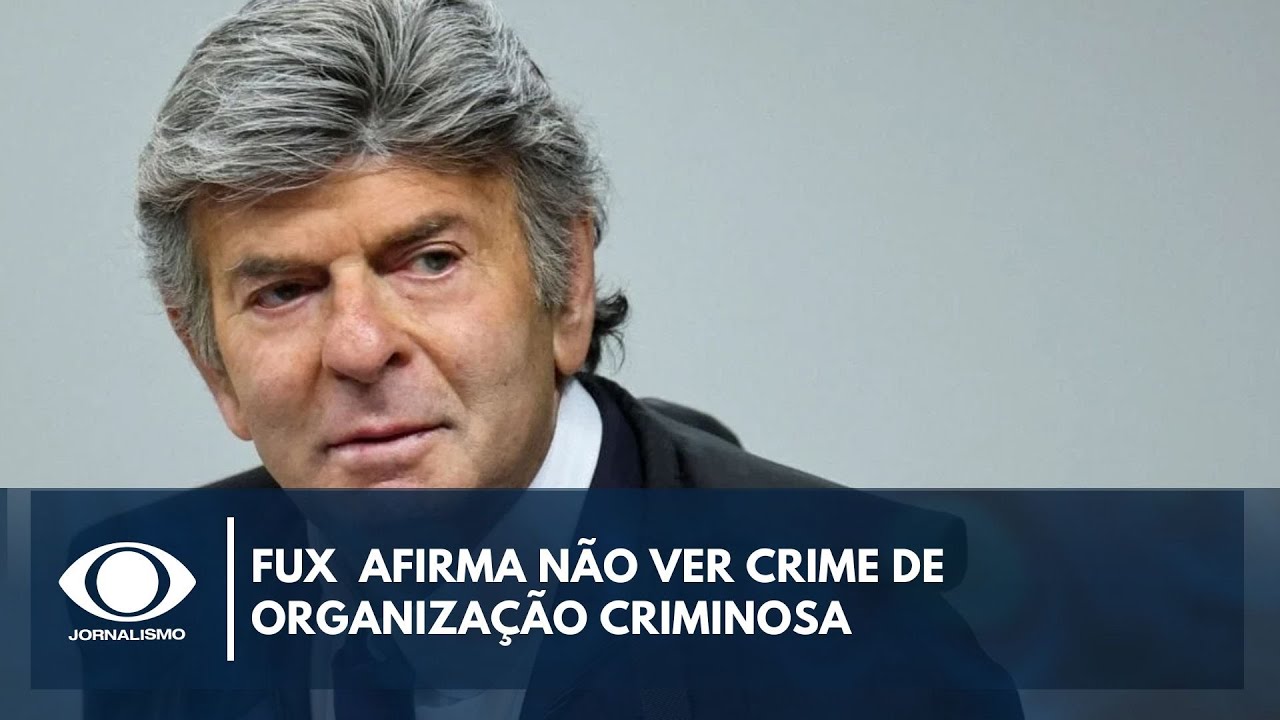 Fux rejeita tese de organização criminosa na denúncia da trama golpista