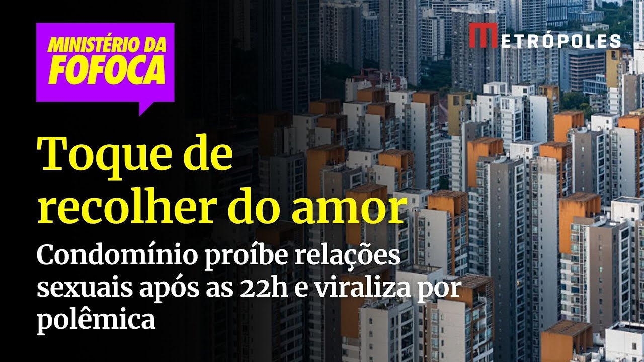Condomínio proíbe relações sexuais após as 22h e viraliza por polêmica