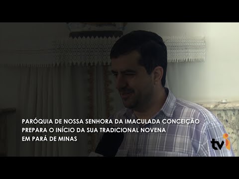 Vídeo: Paróquia de Nossa Senhora da Imaculada Conceição prepara o início da sua tradicional novena em Pará de Minas