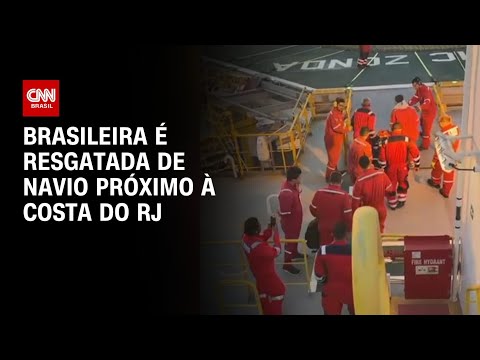 ​Brasileira é resgatada de navio próximo à costa do RJ | CNN PRIME TIME