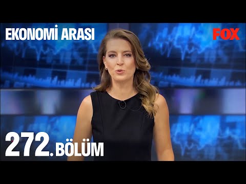 Ekonomi Arası 272. Bölüm