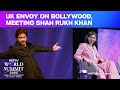 NDTV World Summit: UK Envoy On Bollywood, Meeting Shah Rukh Khan