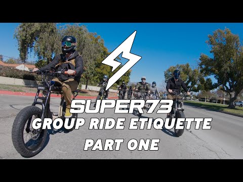 SUPER73 GROUP RIDE ETIQUETTE - PART ONE