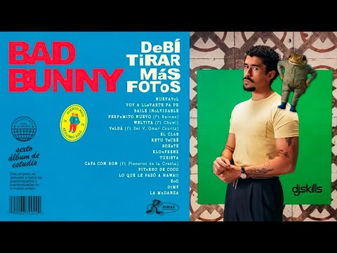 Debí Tirar Más Fotos - Bad Bunny / Dj Skills (Mix Álbum DTMF)